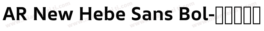 AR New Hebe Sans Bol字体转换